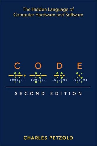 Code: The Hidden Language of Computer Hardware and Software Cover