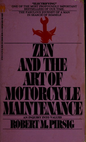 Zen and the Art of Motorcycle Maintenance